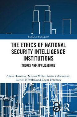 The Ethics of National Security Intelligence Institutions