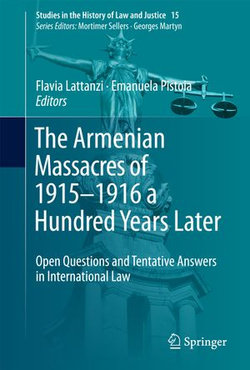 The Armenian Massacres of 1915–1916 a Hundred Years Later