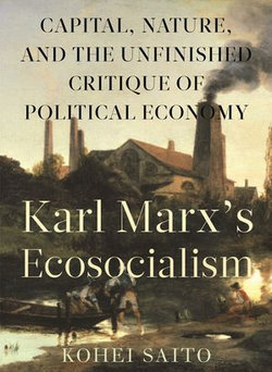 Karl Marx’s Ecosocialism