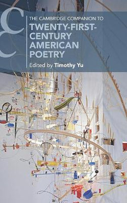 The Cambridge Companion to Twenty-First-Century American Poetry