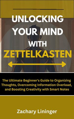 Unlocking Your Mind with Zettelkasten