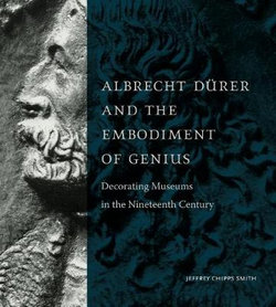 Albrecht dürer and the Embodiment of Genius