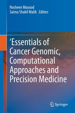 'Essentials of Cancer Genomic, Computational Approaches and Precision Medicine