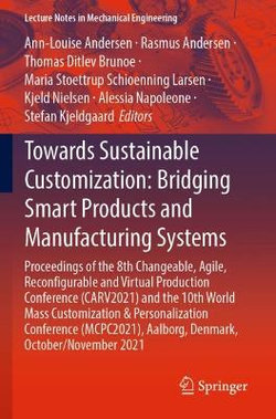 Towards Sustainable Customization: Bridging Smart Products and Manufacturing Systems