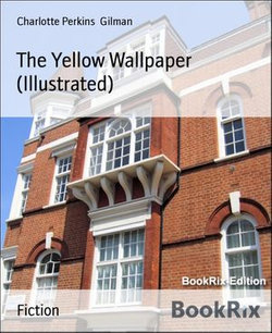 The Yellow Wallpaper (Illustrated)