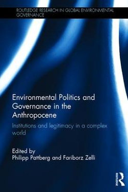 Environmental Politics and Governance in the Anthropocene