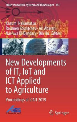 New Developments of IT, IoT and ICT Applied to Agriculture