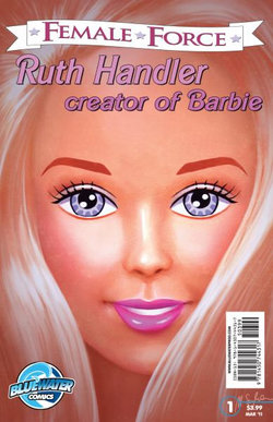 Female Force: Ruth Handler- Creator of Barbie