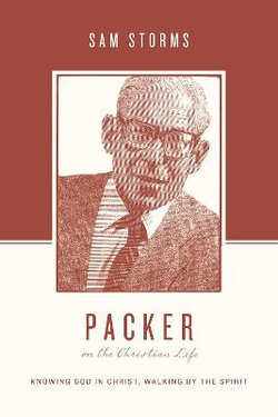 Packer on the Christian Life