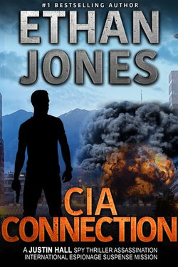 CIA Connection: A Justin Hall Spy Thriller