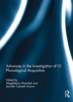 Advances in the Investigation of L3 Phonological Acquisition