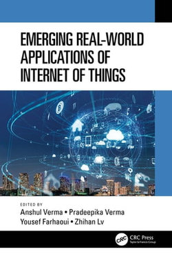 Emerging Real-World Applications of Internet of Things