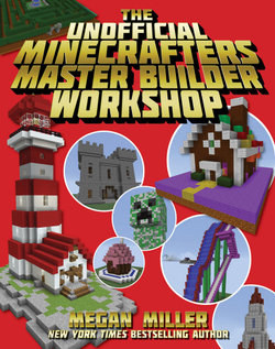 The Unofficial Minecrafters Master Builder Workshop