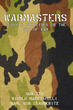 Warmasters: Classic Treatises on the Art of War