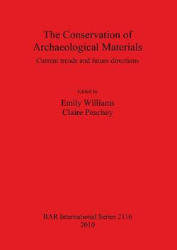 The Conservation of Archaeological Materials