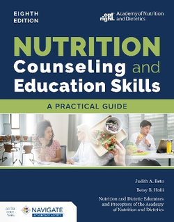 Nutrition Counseling and Education Skills: A Practical Guide