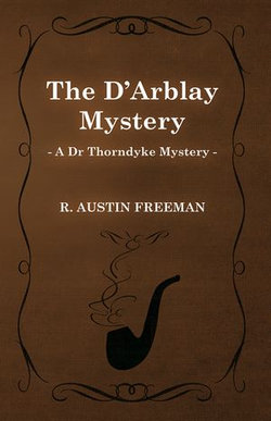 The D'Arblay Mystery (A Dr Thorndyke Mystery)