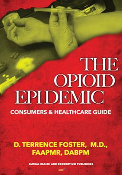 The Opioid Epidemic Consumers & HealthCare Guide