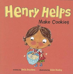 Henry Helps Make Cookies (Henry Helps)