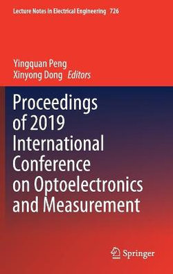 Proceedings of 2019 International Conference on Optoelectronics and Measurement