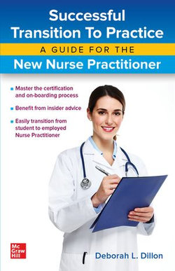 Successful Transition to Practice: A Guide for the New Nurse Practitioner