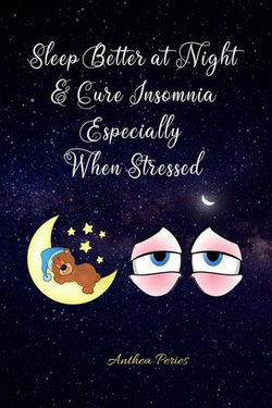 Sleep Better at Night and Cure Insomnia Especially When Stressed