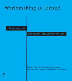 Worldmaking as Techné