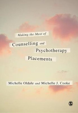 Making the Most of Counselling and Psychotherapy Placements