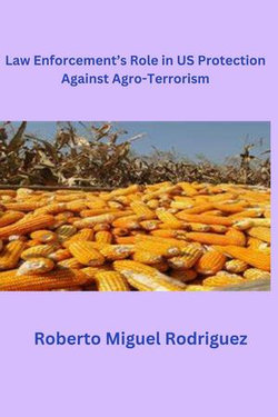 Law Enforcement's Role in U.S. Protection Against Agro-Terrorism