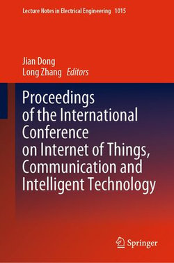 Proceedings of the International Conference on Internet of Things, Communication and Intelligent Technology