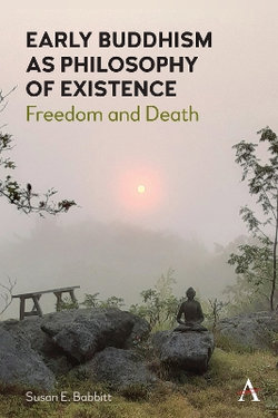 Early Buddhism As Philosophy of Existence