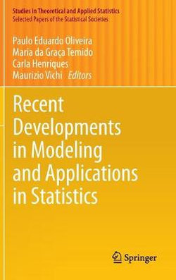 Recent Developments in Modeling and Applications in Statistics