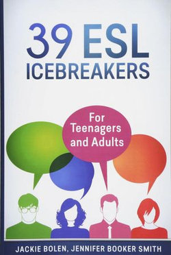 39 ESL Icebreakers: For Teenagers and Adults