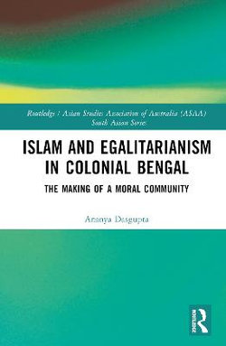 Islam and Egalitarianism in Colonial Bengal