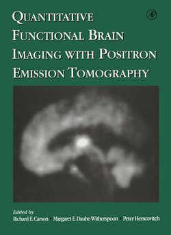 Quantitative Functional Brain Imaging with Positron Emission Tomography