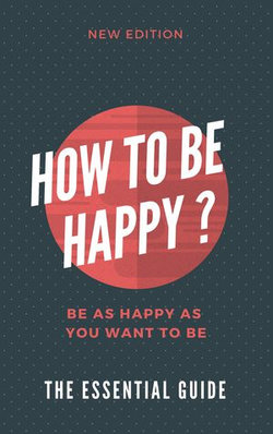 How to Be Happy