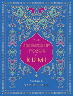 The Friendship Poems of Rumi