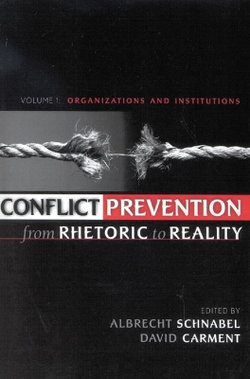 Conflict Prevention from Rhetoric to Reality