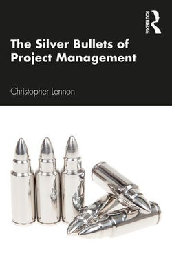 The Silver Bullets of Project Management