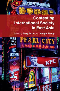 Contesting International Society in East Asia