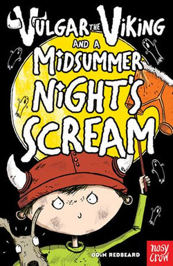 Vulgar the Viking and a Midsummer Night's Scream