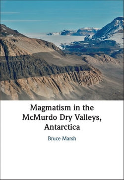 Magmatism in the McMurdo Dry Valleys, Antarctica