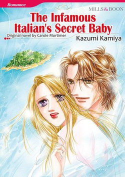 THE INFAMOUS ITALIAN'S SECRET BABY (Mills & Boon Comics)