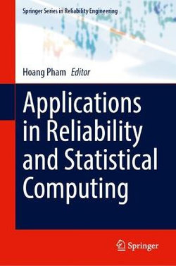 Applications in Reliability and Statistical Computing