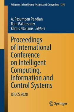 Proceedings of International Conference on Intelligent Computing, Information and Control Systems