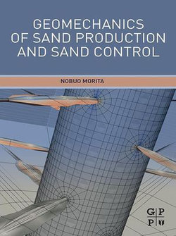 Geomechanics of Sand Production and Sand Control