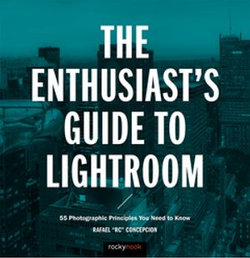 The Enthusiast's Guide to Lightroom