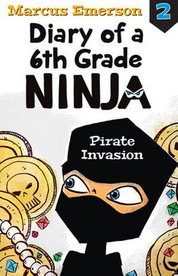 Pirate Invasion: Diary of a 6th Grade Ninja 2