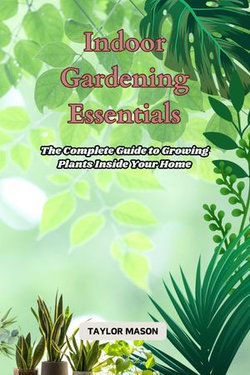 Indoor Gardening Essentials