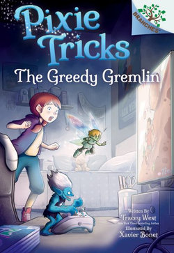 The Greedy Gremlin: a Branches Book (Pixie Tricks #2) (Library Edition)